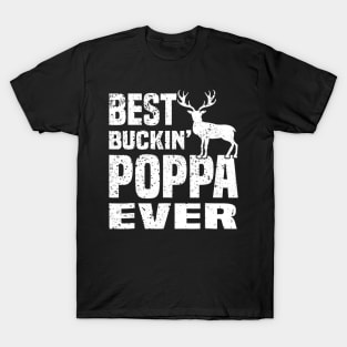 Best Buckin Poppa Ever Hunting Hunter T-Shirt